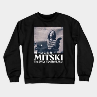 Mitski The Only Heartbreaker Crewneck Sweatshirt